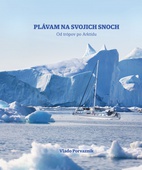 obálka: Plávam na svojich snoch - Od trópov po Arktídu