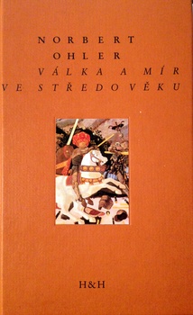 obálka: VÁLKA A MÍR VE STŘEDOVĚKU