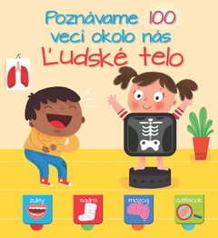 obálka: Poznávame 100 vecí okolo nás Ľudské telo