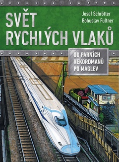 obálka: Svět rychlých vlaků