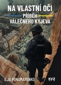 obálka: Na vlastní oči: Příběh válečného Kyjeva