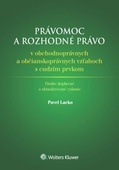 obálka: Právomoc a rozhodné právo v obchodnoprávnych a občianskoprávnych vzťahoch s cudzím prvkom, 2. doplnené a aktualizované vydanie