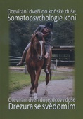 obálka: Somatopsychologie koní + Drezura se svědomím