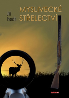 obálka: Myslivecké střelectví