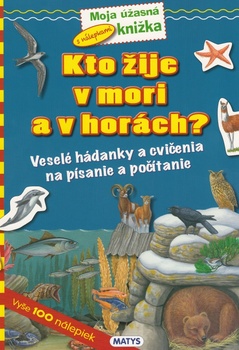 obálka: Kto žije v mori a v horách?