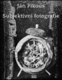 obálka: Subjektivní fotografie