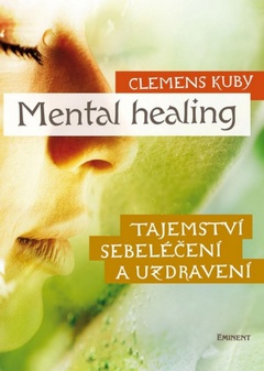 obálka: Mental Healing - Tajemství sebeléčení a