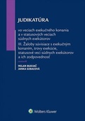obálka: Judikatúra vo veciach exekučného konania a v statusových veciach súdnych exekútorov III.