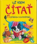 obálka: Už viem čítať – 15 príbehov o zvieratkách