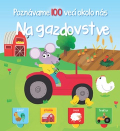 obálka: Poznávame 100 vecí okolo nás Na gazdovstve