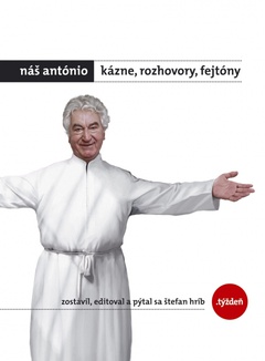 obálka: Náš António - Kázne, rozhovory, fejtóny + DARČEK