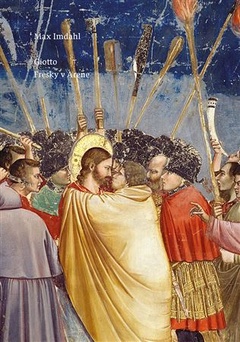 obálka: Giotto. Fresky v Aréne.