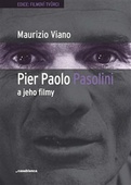 obálka: Pier Paolo Pasolini a jeho filmy