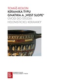 obálka: Keramika typu Gnathia a „West Slope“