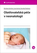 obálka: Ošetřovatelská péče v neonatologii