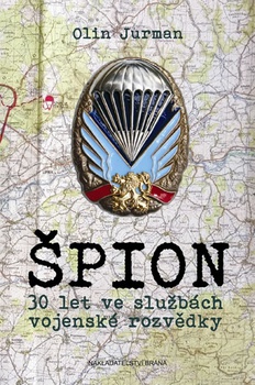 obálka: Špion - 30 let ve službách armádní rozvědky