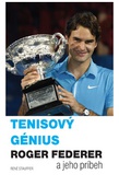 obálka: Tenisový génius Roger Federer a jeho príbeh
