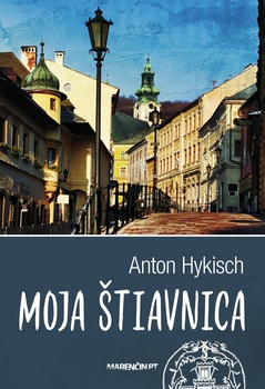 obálka: Moja Štiavnica (2. vydanie)