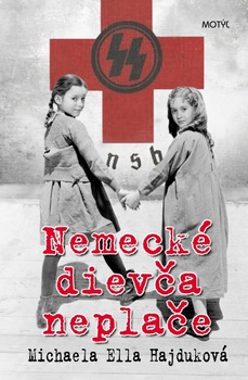 obálka: Nemecké dievča neplače