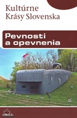 obálka: Pevnosti a opevnenia- Kultúrne krásy Slovenska