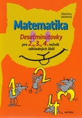 obálka: Matematika, Desaťminútovky pre 2., 3., 4. ročník základných škôl