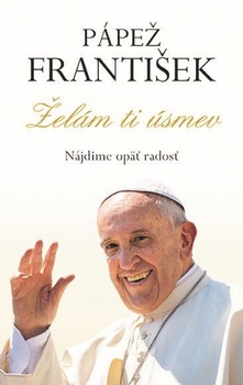 obálka: Pápež František - Želám ti úsmev