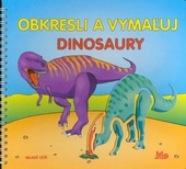 obálka: Obkresli a vymaľuj - dinosaury