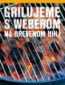 obálka: Grilujeme s Weberom na drevenom uhlí