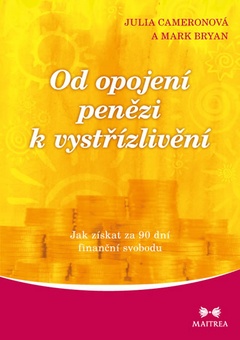 obálka: Od opojení penězi k vystřízlivění - Jak získat za 90 dní finanční svobodu