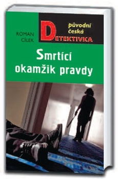 obálka: Smrtící okamžik pravdy