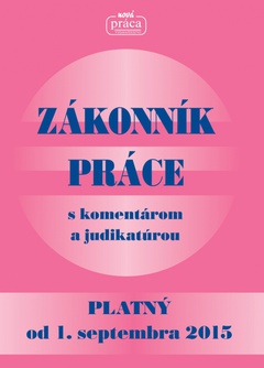 obálka: Zákonník práce s komentárom a judikatúrou, platný od 1. septembra 2015