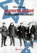obálka: Neviditelní Židé: Přežili jsme holokaust