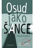 obálka: Osud jako šance - Prastarým věděním k lidské dokonalosti