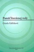 obálka: Pamäť literárnej vedy - Gizela Gáfriková