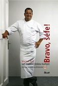 obálka: Bravo, šéfe! Václav Frič vaří tradiční českou kuchyni (+ DVD)