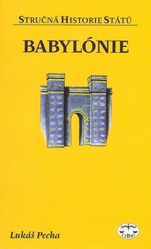 obálka: BABYLÓNIE STRUČNÁ HISTORIE STÁTŮ