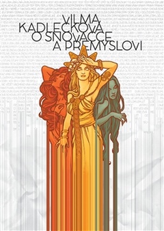 obálka: O snovačce a Přemyslovi