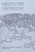 obálka: Mesto pre všetkých?