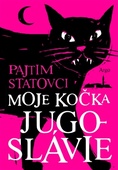 obálka: Moje kočka Jugoslávie