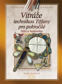 obálka: Vitráže technikou Tiffany pro pokročilé