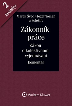 obálka: Zákonník práce. Zákon o kolektívnom vyjednávaní. Komentár. I. a II. zväzok