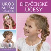 obálka: Účesy pre dievčatá - Urob si sám