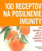 obálka: 100 Receptov na posilnenie imunity