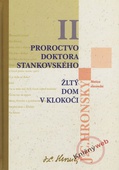 obálka: Zobrané spisy II - Proroctvo doktora Stankovského / Žltý dom v Klokoči