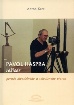obálka:  Pavol Haspra, režisér 