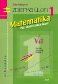 obálka: ZBIERKA ÚLOH 1 - Matematika pre stredoškolákov