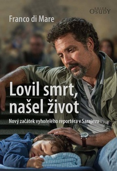 obálka: Lovil smrt, našel život