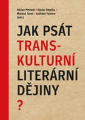 obálka: Jak psát transkulturní literární dějiny?