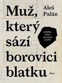 obálka: Muž, který sází borovici blatku