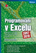 obálka: Programování v Excelu 2007 a 2010 - záznam, úprava a programování maker